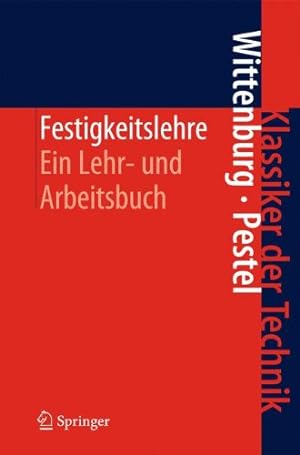Immagine del venditore per Festigkeitslehre: Ein Lehr- und Arbeitsbuch (Klassiker der Technik) (German Edition) by Wittenburg, Jens [Hardcover ] venduto da booksXpress