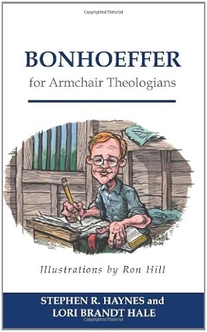 Seller image for Bonhoeffer for Armchair Theologians by Haynes, Stephen R., Hale, Lori Brandt [Paperback ] for sale by booksXpress