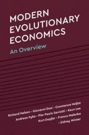 Imagen del vendedor de Modern Evolutionary Economics: An Overview by Nelson, Richard R., Dosi, Giovanni, Helfat, Constance E., Pyka, Andreas, Saviotti, Pier Paolo, Lee, Keun, Dopfer, Kurt, Malerba, Franco, Winter, Sidney G. [Hardcover ] a la venta por booksXpress