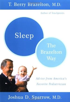 Bild des Verkufers fr Sleep: The Brazelton Way by Brazelton, T. Berry, Sparrow, Joshua D. [Paperback ] zum Verkauf von booksXpress