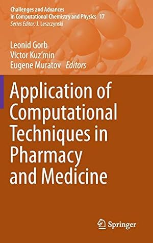 Seller image for Application of Computational Techniques in Pharmacy and Medicine (Challenges and Advances in Computational Chemistry and Physics) [Hardcover ] for sale by booksXpress