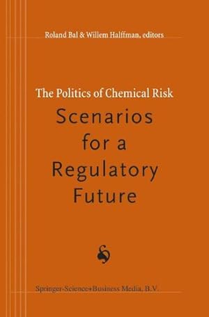 Immagine del venditore per The Politics of Chemical Risk: Scenarios for a Regulatory Future [Paperback ] venduto da booksXpress