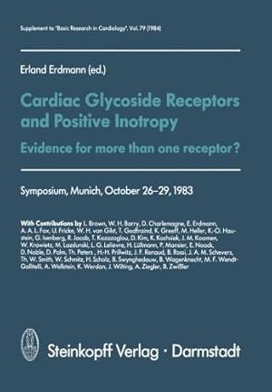 Imagen del vendedor de Cardiac Glycoside Receptors and Positive Inotropy: Evidence for More Than One Receptor? Symposium, Munich, October 26-29, 1983 by Erdmann, E. [Paperback ] a la venta por booksXpress