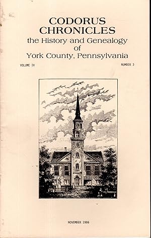 Bild des Verkufers fr Codorus Chronicles: The History and Genealogy of York County, Pennsylvania: Volume IV, No.3: November, 1986 zum Verkauf von Dorley House Books, Inc.