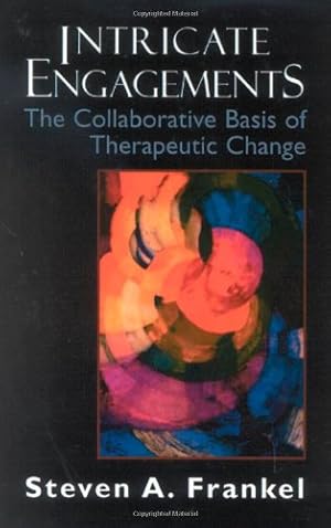 Bild des Verkufers fr Intricate Engagements: The Collaborative Basis of Therapeutic Change (The Library of Object Relations) by Frankel, Steven A. [Paperback ] zum Verkauf von booksXpress