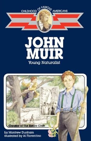 Seller image for John Muir: Young Naturalist (Childhood of Famous Americans) by Dunham, Montrew [Paperback ] for sale by booksXpress