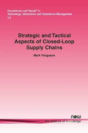 Image du vendeur pour Strategic and Tactical Aspects of Closed-Loop Supply Chains (Foundations and Trends(r) in Technology, Information, and Op) [Soft Cover ] mis en vente par booksXpress