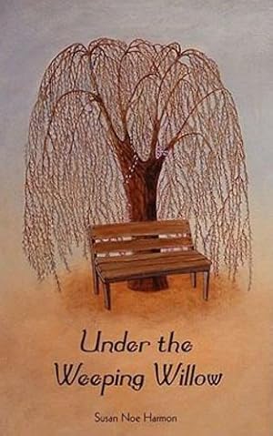 Seller image for Under the Weeping Willow by Harmon, Susan Noe [Paperback ] for sale by booksXpress