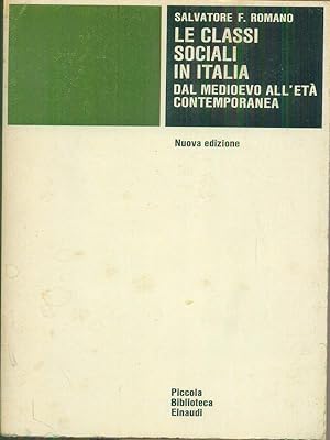 Bild des Verkufers fr Le classi sociali in Italia Dal Medioevo all'eta' contemporanea zum Verkauf von Librodifaccia