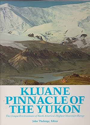 Immagine del venditore per Kluane: Pinnacle of the Yukon venduto da Silver Creek Books & Antiques