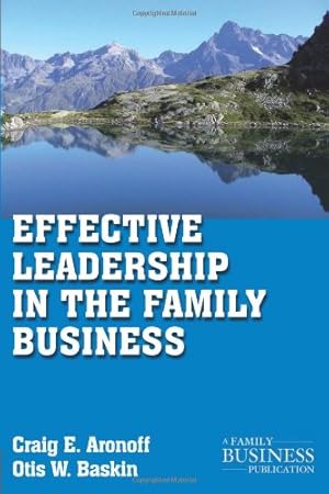 Seller image for Effective Leadership in the Family Business (A Family Business Publication) by Baskin, Otis W., Aronoff, Craig E. [Paperback ] for sale by booksXpress