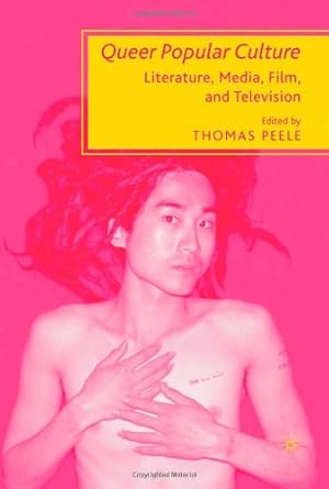Bild des Verkufers fr Queer Popular Culture: Literature, Media, Film, and Television by Peele, T. [Paperback ] zum Verkauf von booksXpress