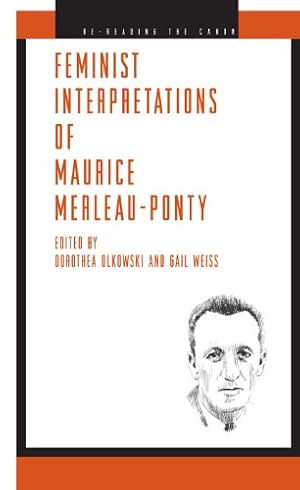 Image du vendeur pour Feminist Interpretations of Maurice Merleau-Ponty (Re-Reading the Canon) [Paperback ] mis en vente par booksXpress