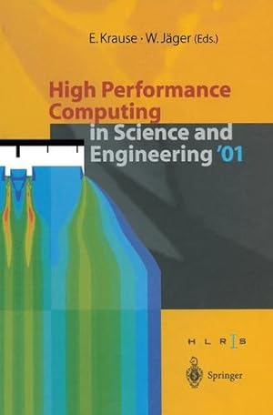 Seller image for High Performance Computing in Science and Engineering 01: Transactions of the High Performance Computing Center Stuttgart (HLRS) 2001 [Paperback ] for sale by booksXpress