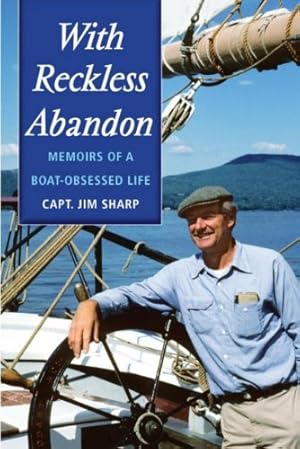 Immagine del venditore per With Reckless Abandon: Memoirs of a Boat Obsessed Life [Soft Cover ] venduto da booksXpress
