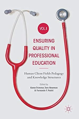 Seller image for Ensuring Quality in Professional Education Volume I: Human Client Fields Pedagogy and Knowledge Structures [Hardcover ] for sale by booksXpress