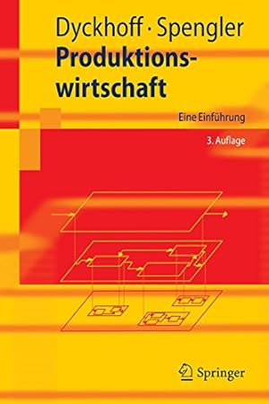 Seller image for Produktionswirtschaft: Eine Einführung (Springer-Lehrbuch) (German Edition) by Dyckhoff, Harald, Spengler, Thomas S. [Paperback ] for sale by booksXpress