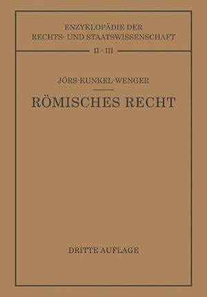 Immagine del venditore per Römisches Privatrecht: Auf Grund Des Werkes Von Paul Jörs (Enzyklopädie der Rechts- und Staatswissenschaft) (German Edition) by Jörs, Paul, Kunkel, Wolfgang, Wenger, Leopold [Paperback ] venduto da booksXpress