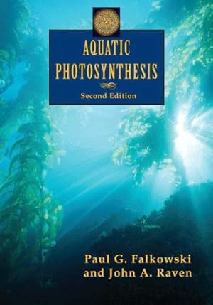 Imagen del vendedor de Aquatic Photosynthesis: Second Edition by Falkowski, Paul G., Raven, John A. [Paperback ] a la venta por booksXpress