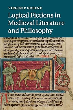 Seller image for Logical Fictions in Medieval Literature and Philosophy (Cambridge Studies in Medieval Literature) by Greene, Virginie [Paperback ] for sale by booksXpress