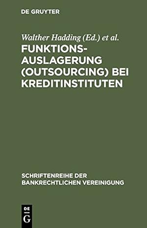 Seller image for Funktionsauslagerung (Outsourcing) bei Kreditinstituten (Schriftenreihe Der Bankrechtlichen Vereinigung) (German Edition) [Hardcover ] for sale by booksXpress