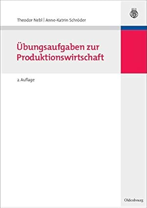 Seller image for bungsaufgaben zur Produktionswirtschaft (Lehr- Und Handbücher Der Betriebswirtschaftslehre) (German Edition) by Nebl, Theodor [Paperback ] for sale by booksXpress
