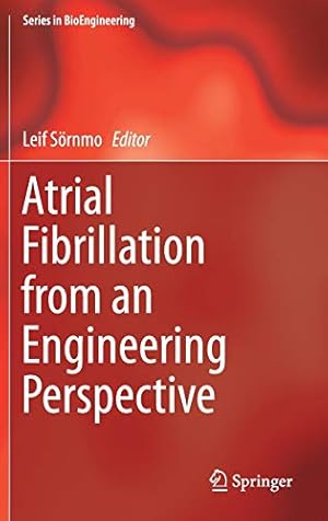 Seller image for Atrial Fibrillation from an Engineering Perspective (Series in BioEngineering) [Hardcover ] for sale by booksXpress