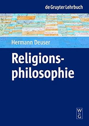Immagine del venditore per Religionsphilosophie (de Gruyter Lehrbuch) (German Edition) by Deuser, Hermann [Hardcover ] venduto da booksXpress