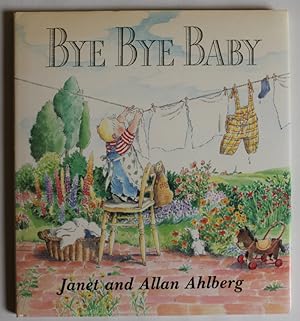 Seller image for Bye Bye Baby for sale by HAUNTED BOOKSHOP P.B.F.A.