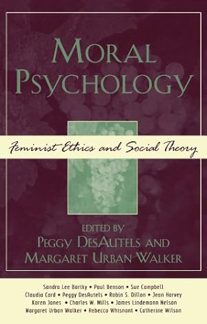 Seller image for Moral Psychology: Feminist Ethics and Social Theory (Feminist Constructions) [Paperback ] for sale by booksXpress