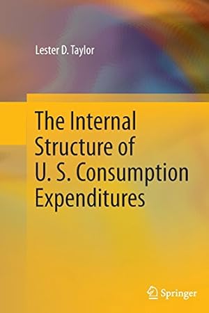 Immagine del venditore per The Internal Structure of U. S. Consumption Expenditures by Taylor, Lester D. D. [Paperback ] venduto da booksXpress