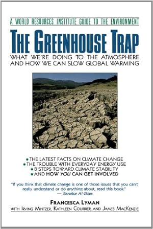 Immagine del venditore per The Greenhouse Trap: What We're Doing to the Atmosphere and How We Can Slow Global Warming (World Resources Institute Guide to the Environment) by Lyman, Francesca [Paperback ] venduto da booksXpress