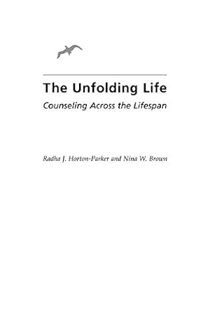 Imagen del vendedor de The Unfolding Life: Counseling Across the Lifespan [Hardcover ] a la venta por booksXpress