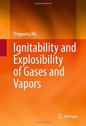 Bild des Verkufers fr Ignitability and Explosibility of Gases and Vapors by Ma, Tingguang [Hardcover ] zum Verkauf von booksXpress