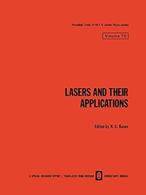 Image du vendeur pour Lasers and Their Applications / Lazery I Ikh Primenenie / (The Lebedev Physics Institute Series) [Paperback ] mis en vente par booksXpress