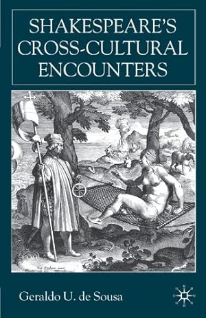 Seller image for Shakespeare's Cross-Cultural Encounters by de Sousa, Geraldo U. [Paperback ] for sale by booksXpress