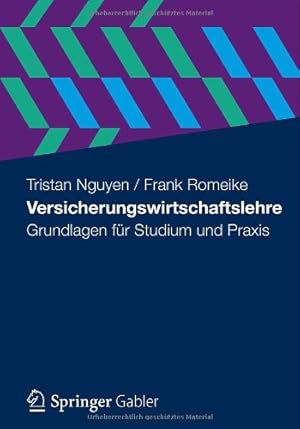 Seller image for Versicherungswirtschaftslehre: Grundlagen für Studium und Praxis (German Edition) by Nguyen, Tristan, Romeike, Frank [Paperback ] for sale by booksXpress