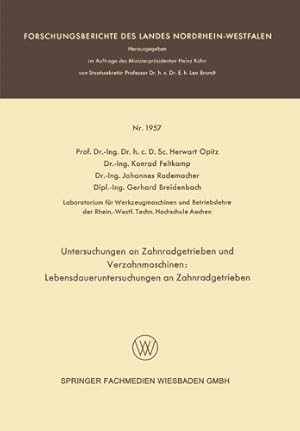 Seller image for Untersuchungen an Zahnradgetrieben und Verzahnmaschinen: Lebensdaueruntersuchungen an Zahnradgetrieben (Forschungsberichte des Landes Nordrhein-Westfalen) (German Edition) [Soft Cover ] for sale by booksXpress