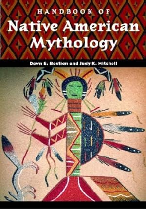 Seller image for Handbook of Native American Mythology (World Mythology) [Hardcover ] for sale by booksXpress