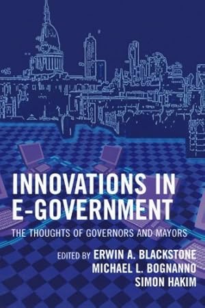 Imagen del vendedor de Innovations in E-Government: The Thoughts of Governors and Mayors [Paperback ] a la venta por booksXpress