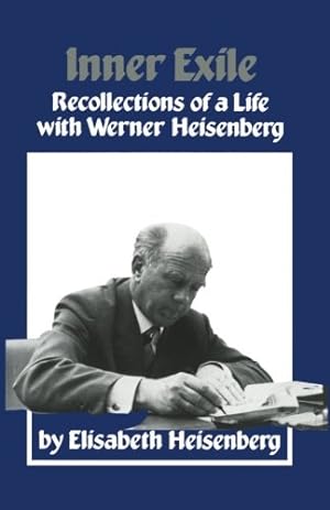 Seller image for Inner Exile: Recollections of a life with Werner Heisenberg by HEISENBERG [Paperback ] for sale by booksXpress