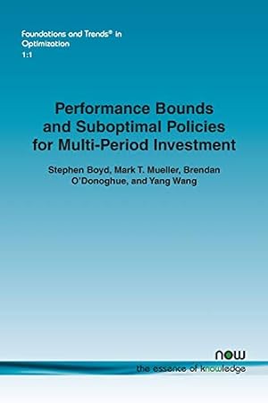 Image du vendeur pour Performance Bounds and Suboptimal Policies for Multi-Period Investment (Foundations and Trends in Optimization) [Soft Cover ] mis en vente par booksXpress