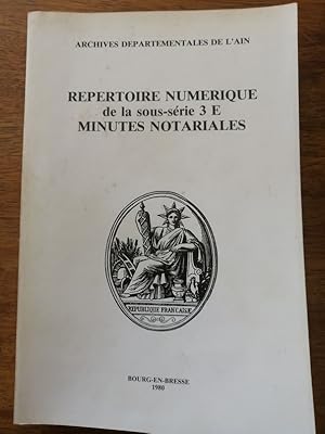 Répertoire numérique de la sous série 3E Minutes notariales Département de l Ain 1980 - DUSONCHET...