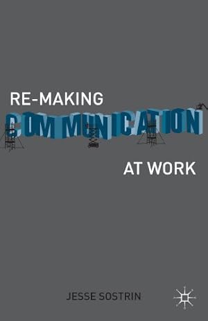 Imagen del vendedor de Re-Making Communication at Work by Sostrin, J. [Hardcover ] a la venta por booksXpress