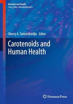 Seller image for Carotenoids and Human Health (Nutrition and Health) [Hardcover ] for sale by booksXpress