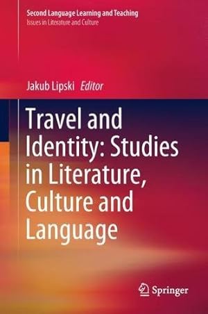 Imagen del vendedor de Travel and Identity: Studies in Literature, Culture and Language (Second Language Learning and Teaching) [Hardcover ] a la venta por booksXpress
