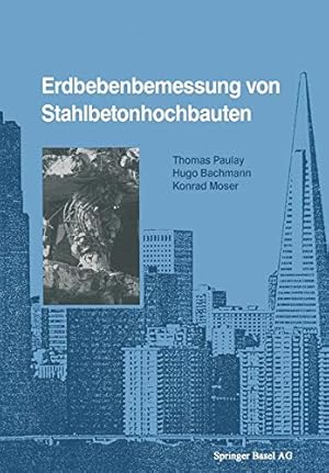 Image du vendeur pour Erdbebenbemessung von Stahlbetonhochbauten (German Edition) by BACHMANN, PAULAY, MOSER [Paperback ] mis en vente par booksXpress