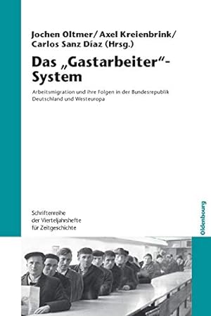 Seller image for Das Gastarbeiter-System (Schriftenreihe Der Vierteljahrshefte Fur Zeitgeschichte) (German Edition) [Paperback ] for sale by booksXpress