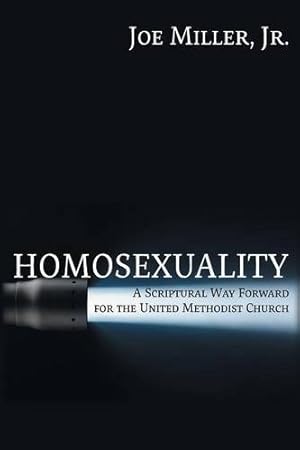 Immagine del venditore per Homosexuality: A Scriptural Way Forward for the United Methodist Church [Soft Cover ] venduto da booksXpress