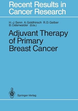 Imagen del vendedor de Adjuvant Therapy of Primary Breast Cancer (Recent Results in Cancer Research) by Senn, Hans-J\xf6rg [Paperback ] a la venta por booksXpress